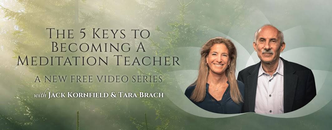 How to Become a Meditation Teacher 5 Keys to Succes Videos with Tara Brach and Jack Kornfield
