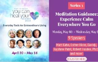 Series 3-Schedule of Events and Speaker Lineup Series 2 Consciousness You Can Heal Your Life Summit