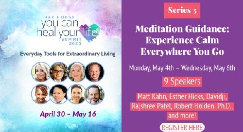 Series 3-Schedule of Events and Speaker Lineup Series 2 Consciousness You Can Heal Your Life Summit