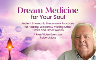 Dream Medicine for Your Soul Ancient Shamanic Dreamwork Practices for Healing, Wisdom & Visiting Other Times and Other Worlds…