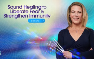 Sound Healing to Liberate Fear & Strengthen Immunity: Experience the Vibrational Antidotes to Difficult Emotions for Greater Resilience & Vitality