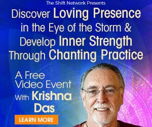 Discover Loving Presence in the Eye of the Storm & Develop Inner Strength Through Chanting Practice with Krishna Das (July – August 2020)