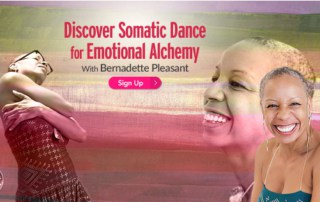 Discover Somatic Dance Therapy for Emotional Alchemy with Bernadette Pleasant (July – August 2020)