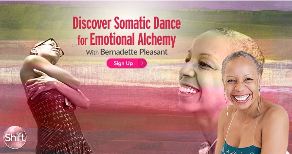 Discover Somatic Dance Therapy for Emotional Alchemy with Bernadette Pleasant (July – August 2020)