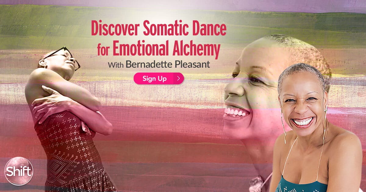 Discover Somatic Dance for Emotional Alchemy with Bernadette Pleasant (July – August 2020)