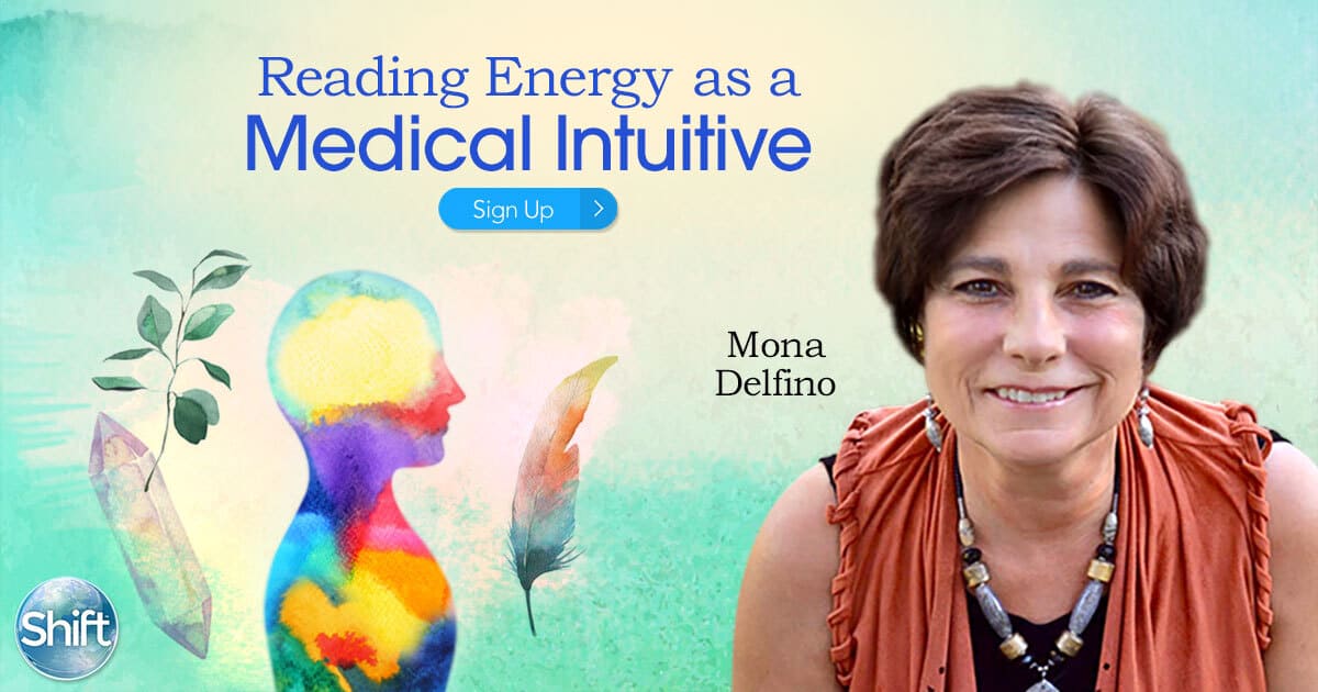 Reading Energy as a Medical Intuitive with Mona Delfino (July – August 2020)