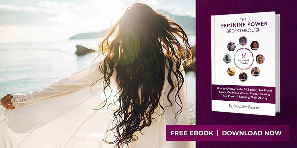 Women's Empowerment E-Book Feminine Power Breakthrough by Dr. Claire Zammit How to Remove the #1 Subconscious Blocks