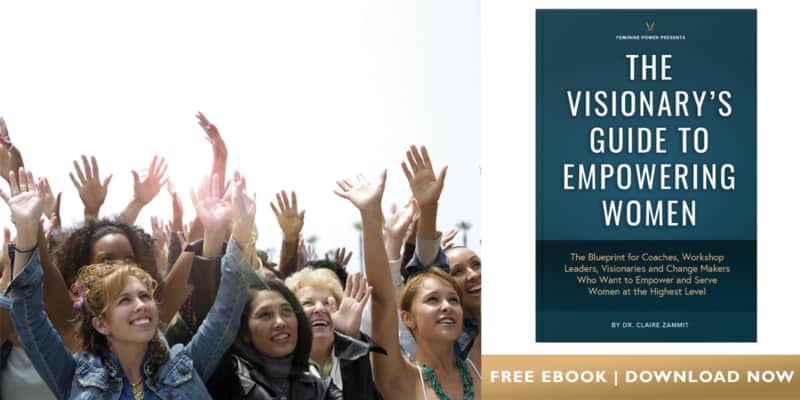 The Visionary’s Guide to Empowering Women Ebook: The Blueprint to Empower Women.