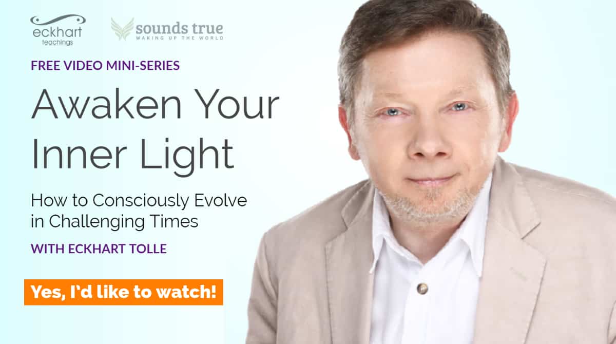 Be The Light Of The World A Conscious Evolution Eckhart Tolle Videos