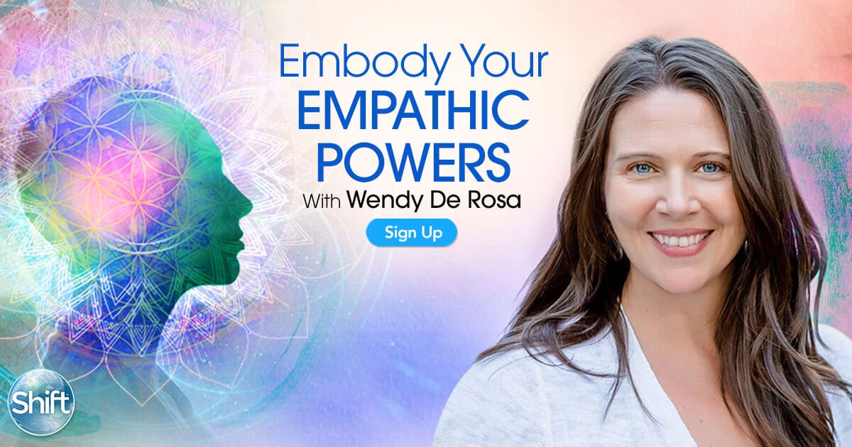 Embody Your Empathic Powers & How to Let Go of the FEar with Wendy De Rosa (September – October 2020)