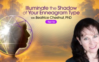 Illuminate the Shadow of Your Enneagram Type with Beatrice Chestnut