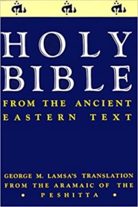 Holy Bible- From the Ancient Eastern Text- George M. Lamsa's Translation From the Aramaic of the Peshitta