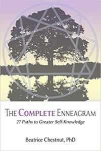 The Complete Enneagram- 27 Paths to Greater Self-Knowledge by Beatrice Chestnut