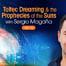 Toltec Dreaming & the Prophecies of the Suns with Sergio Magaña (September – October 2020)