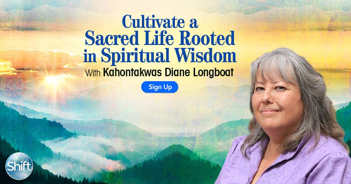 Cultivate a Sacred Life Rooted in Spiritual Wisdom with Diane Longboat (October – November 2020)