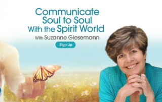Communicate Soul to Soul With the Spirit World with Suzanne Giesemann (October – December 2020)