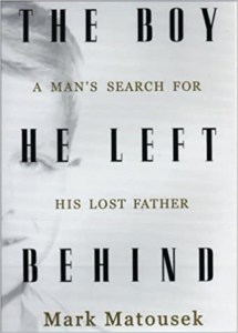 The Boy He Left Behind- A Man’s Search For His Lost Father
