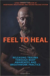 Feel to Heal- Releasing Trauma Through Body Awareness and Breathwork