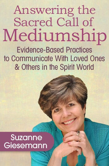 Learn how to speak to your spiirit guides and connect with loved ones that have passed with Evidential Medium Suzanne Giesemann