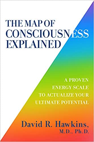 Order The Map of Consciousness Explained by Dr. David R. Hawkins by Dr. David R. Hawkins on Amazon Here!