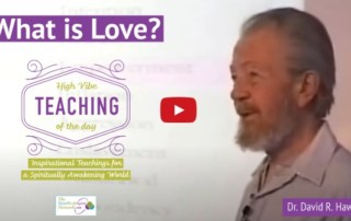 What is Love- Inspirational Teaching of Dr. David R. Hawkins