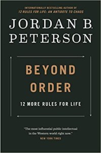Beyond Order- 12 More Rules For Life by Dr. Jordan Peterson
