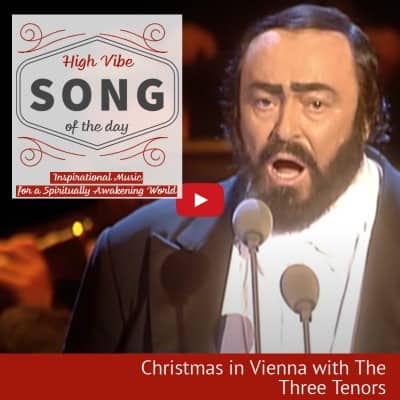 High Vibe Songs of the Day Christmas in Vienna with the Three Tenors with Luciano Pavorotti