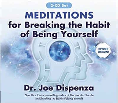 Meditations for Breaking the Habit of Being Yourself- Revised Edition