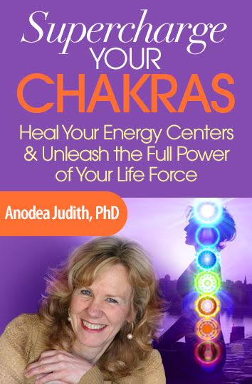 Super CHarge Your Chakras for Self-Healing with Anodea Judith