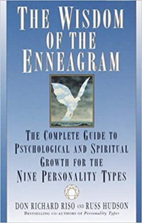 The Wisdom of the Enneagram- The Complete Guide to Psychological and Spiritual Growth for the Nine Personality Types