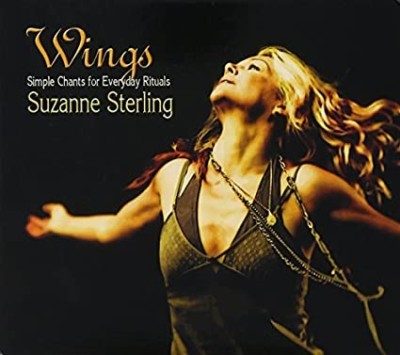 Wings: Simple Chants for Everyday Rituals by Suzanne Sterling