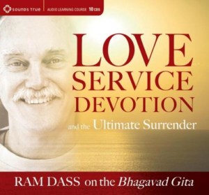 LOVE, SERVICE, DEVOTION, AND THE ULTIMATE SURRENDER