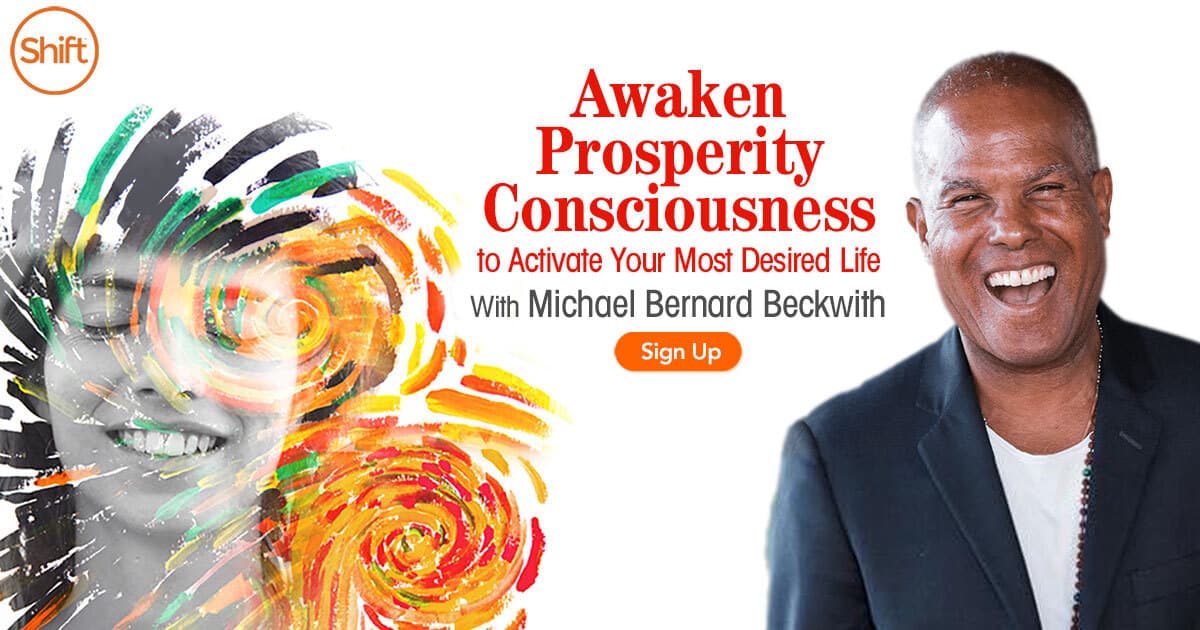 HOw to Manifest Abundance or Anything -Activate Prosperity Consciousness with Michael Beckwith