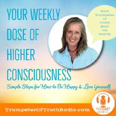 Get Your Weekly Dose of Higher Consciousness Podcast Here