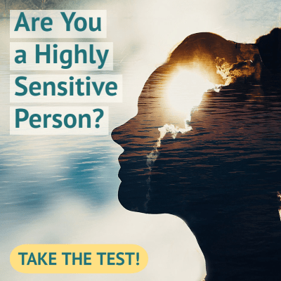 Are You an HSP_ Take the Highly Sensitive Person Test and Find Out