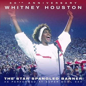 he Star Spangled Banner (Live from Super Bowl XXV) with Whitney Houston