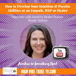 Interview with Wendy DeRosa Intuitive Healer Training
