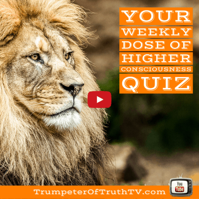Your Weekly Dose of Higher Consciousness QUIZ What's held in mind tends to manifest