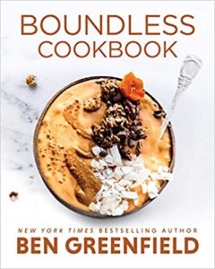 Boundless Cookbook for Spiritual Fitness by Ben Greenfield