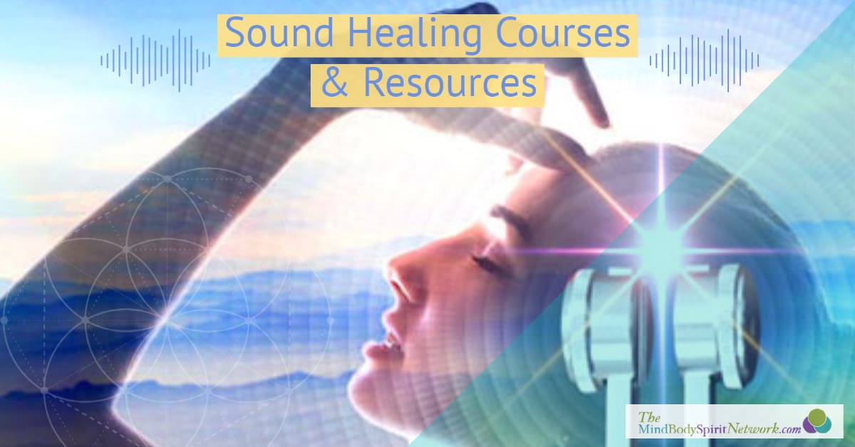 Sound Healing Courses Online Directory at The Mind Body Spirit Network