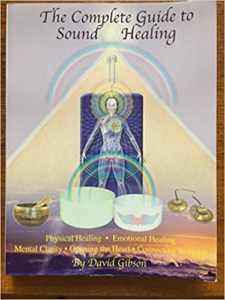 he Complete Guide to Sound Healing by David Gibson