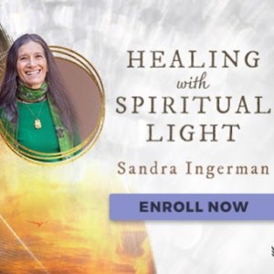 Healing with Spiritual Light with Sandra Ingerman
