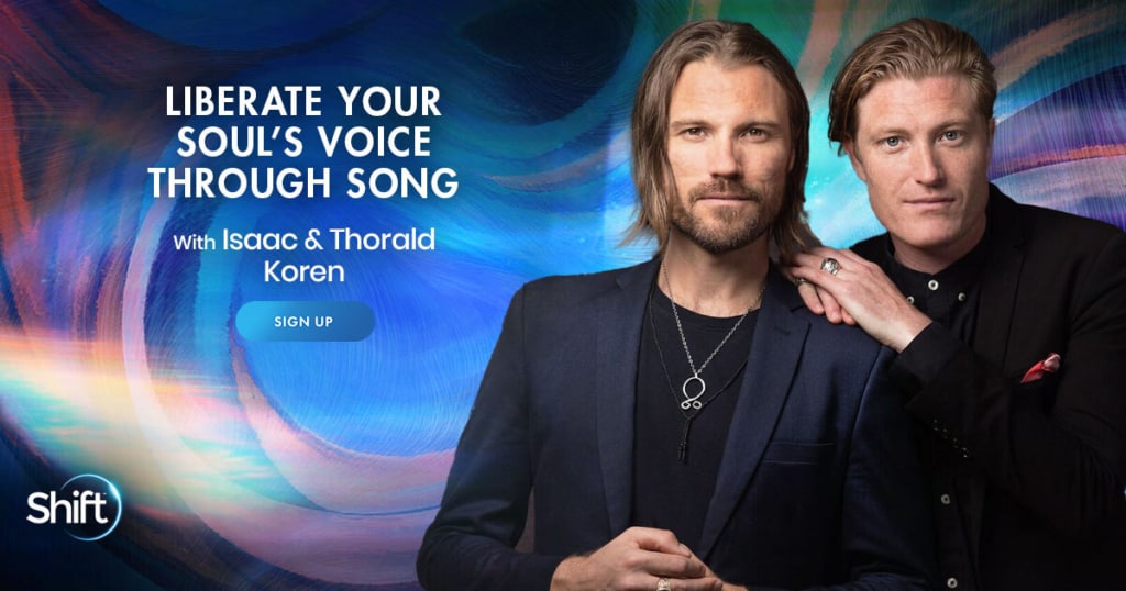FREE Virtual Event from The Shift Network: Liberate Your Soul’s Voice Through Song with Isaac & Thorald Koren (April – May 2021)