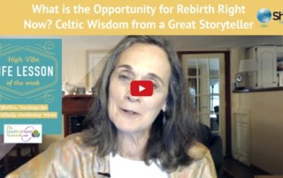 Celtic Wisdom on Rebirth from a Great Shamanic Storyteller Jane Burns