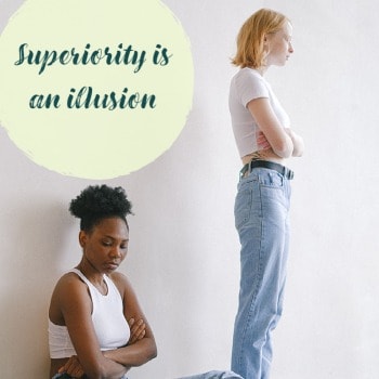 Superiority is an illusion