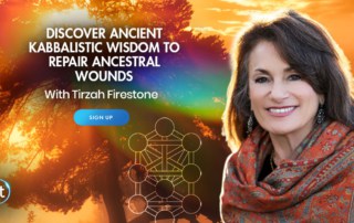 Discover Ancient Kabbalistic Wisdom to Repair Ancestral Wounds with Rabbi Tirzah Firestone (April – May 2021)