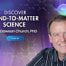 Discover Mind-to-Matter Science with Dawson Church (May – June 2021)