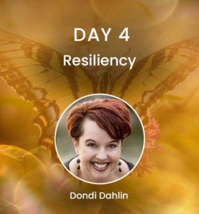 Health Current Events Webinars-Day 4: Resiliency, with host Dondi Dahlin, energy medicine consultant
