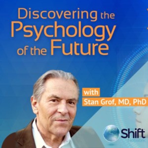 Discovering the Future of Psychology with Stan Grof -Shamanic Consciousness (1)
