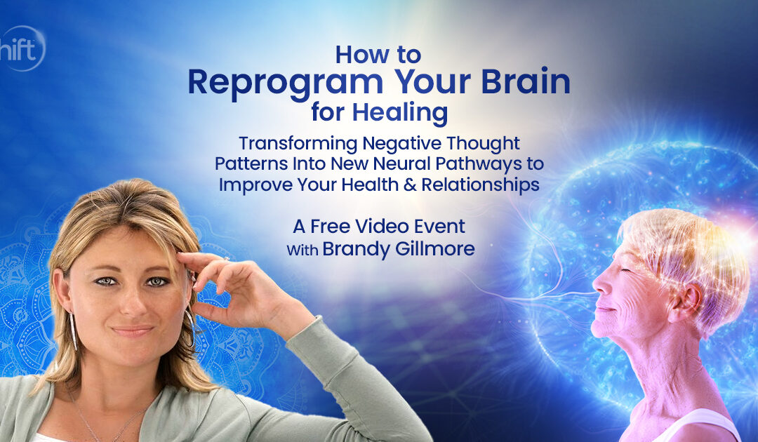 How to Reprogram Your Unconscious Mind for Healing: Transforming Negative Thought Patterns Into New Neural Pathways to Improve Your Health & Relationships with Brandy Gilmore now through March 26th, 2024 RSVP here